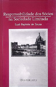 Livro Responsabilidade dos Sócios na Sociedade Limitada Autor Sousa, Sueli Baptista (2006) [usado]