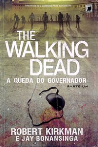 Livro a Queda do Governador, Pt. 1 (the Walking Dead) Autor Kirkman, Robert (2014) [usado]