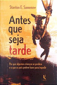 Livro Antes que Seja Tarde Autor Samenow, Stanton E. (2022) [usado]