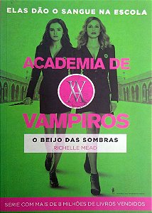 Livro o Beijo das Sombras, Vol. 1 - Academia de Vampiros Autor Mead, Richelle (2009) [usado]