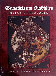 Livro Gnosticismo Diabólico - Mitos e Filosofia Autor Kafyrfos, Christophe (2023) [usado]