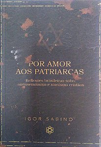 Livro por Amor aos Patriarcas Autor Sabino, Igor (2020) [usado]