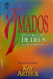 Livro Amados do Coração de Deus ao seu Coração Autor Kay, Arthur (1995) [usado]