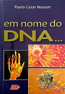 Livro em Nome do Dna... Autor Naoum, Paulo Cesar (2010) [usado]