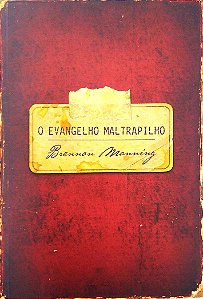 Livro o Evangelho Maltrapilho Autor Manning, Brennan (2025) [usado]