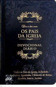 Livro Dia a Dia com os Pais da Igreja - Diário Devocional Autor Diversos Autores [usado]