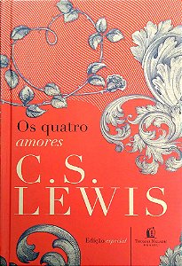 Livro os Quatro Amores Autor Lewis, C. S. (2017) [seminovo]