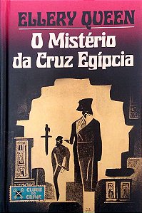Livro o Mistério da Cruz Egípcia (clube do Crime) Autor Queen, Ellery (2023) [seminovo]