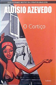 Livro o Cortiço (col. Grandes Mestres da Literatura Brasileira) Autor Azevedo, Aluísio (2018) [usado]