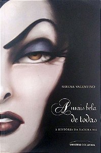Livro a Mais Bela de Todas - História da Rainha Má Autor Valentino, Serena (2016) [usado]