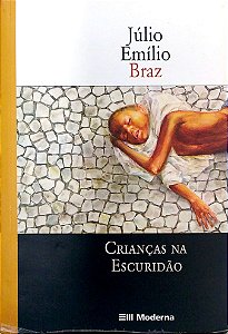 Livro Crianças na Escuridão Autor Braz, Júlio Emílio (2003) [usado]