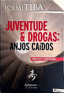 Livro Juventude & Drogas: Anjos Caídos Autor Tiba, Içambi (2007) [usado]