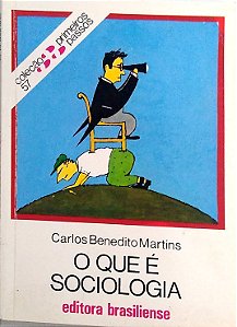 Livro o que é Sociologia (col. Primeiros Passos) Autor Martins, Carlos Benedito (1994) [usado]