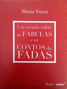 Livro um Estudo sobre as Fábulas e os Contos de Fadas Autor Viana, Maria (2015) [seminovo]