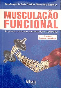 Livro Musculação Funcional Autor Teixeira, Cauê Vazquez La Scala (2016) [seminovo]