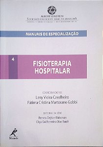 Livro Manuais de Especialização: Fisioterapia Hospitalar, Vol. 4 Autor Cavalheiro, Leny Vieira (2012) [seminovo]