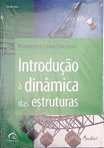 Livro Introdução À Dinâmica das Estruturas Autor Soriano, Humberto Lima (2014) [seminovo]