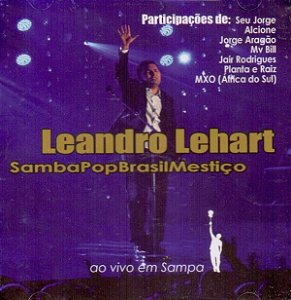Cd Leandro Lehart - Sambapopbrasilmestiço (ao Vivo em Sampa) Interprete Leandro Lehart (2008) [usado]