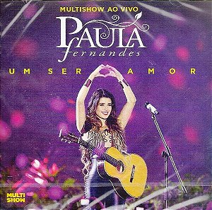 Cd Paula Fernandes Multishow ao Vivo um Ser Amor Interprete Paula Fernandes (2013) [usado]