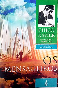 Livro os Mensageiros (col. a Vida no Mundo Espiritual, Vol. 2) Autor Xavier, Francisco Cândido (2020) [usado]