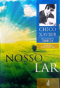Livro Nosso Lar (col. a Vida no Mundo Espiritual, Vol. 1) Autor Xavier, Francisco Cândido (2020) [usado]