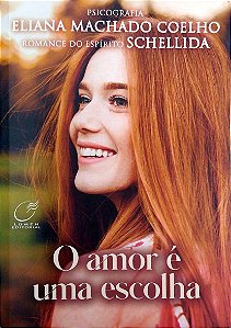 Livro o Amor é Uma Escolha Autor Coelho, Eliana Machado (2023) [usado]