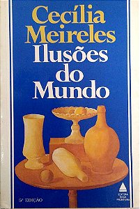 Livro Ilusões do Mundo Autor Meireles, Cecília (1982) [usado]