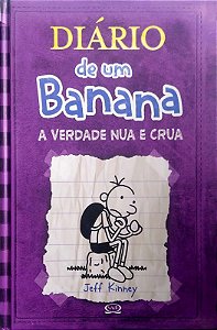 Livro a Verdade Nua e Crua - Diário de um Banana, Vol. 5 Autor Kinney, Jeff (2011) [usado]