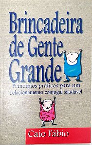 Livro Brincadeira de Gente Grande Autor Fábio, Caio (1998) [usado]