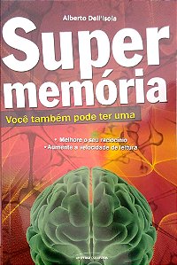 Livro Supermemória: Você Também Pode Ter Uma Autor Deel''isola, Alberto (2018) [usado]