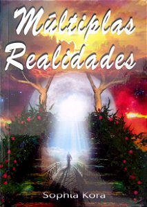 Livro Múltiplas Realidades Autor Kora, Sophia (2017) [usado]