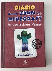Livro Diário de um Zumbi do Minecraft- de Volta À Escola Monstro Autor Zombie, Zack (2016) [usado]