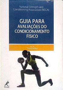 Livro Guia para Avaliações do Condicionamento Físico Autor Miller, Todd (2015) [seminovo]