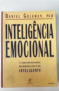 Livro Inteligência Emocional - a Teoria Revolucionária que Redefine o que é Ser Inteligente Autor Goleman, Daniel (1995) [usado]
