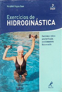 Livro Exercícios de Hidroginástica Autor Baun, Merybeth Pappas (2010) [seminovo]