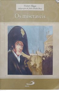 Livro os Miseráveis (adaptação de Júlio Emílio Braz) Autor Hugo, Victor (2013) [usado]
