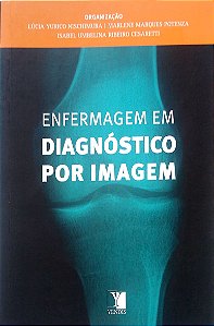 Livro Enfermagem em Diagnóstico por Imagem Autor Nischimura, Lúcia Yurico (org) (2014) [seminovo]