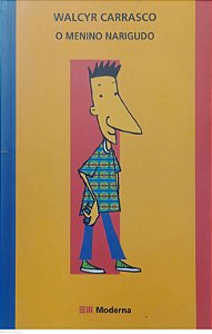 Livro o Menino Narigudo Autor Carrasco, Walcyr (2007) [usado]