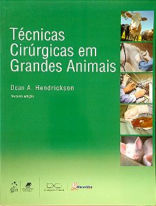 Livro Técnicas Cirúrgicas em Grandes Animais Autor Hendrickson, Dean A. (2014) [seminovo]
