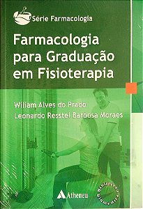 Livro Farmacologia para Graduação em Fisioterapia Autor Prado, Wiliam Alves do (2015) [seminovo]