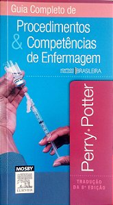 Livro Guia Completo de Procedimentos & Competências de Enfermagem Autor Potter, Perry (2015) [seminovo]