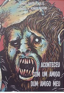 Livro Aconteceu com um Amigo Dum Amigo Meu Autor Poles, André Turtelli (2015) [usado]