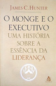 Livro o Monge e o Executivo Autor Hunter, James C. (2004) [usado]