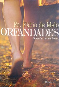 Livro Orfandades: o Destino das Ausências Autor Melo, Pe. Fábio de (2012) [usado]