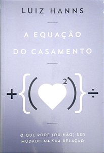 Livro Equação do Casamento Autor Hanns, Luiz (2013) [usado]