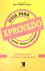 Livro Aprovado: Enfermagem Clínica e Cirúrgica Autor Viana, Dirce Laplaca (org) (2014) [seminovo]