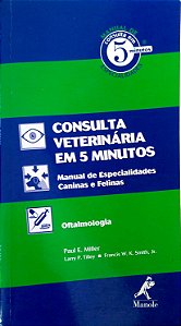 Livro Colsulta Veterinária em 5 Minutos: Oftalmologia Autor Miller, Paulo E. (2009) [seminovo]