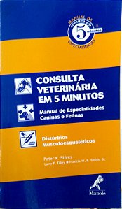 Livro Consulta Veterinária em 5 Minutos: Distúrbios Musculoesqueléticos Autor Shires, Peter K. (2008) [seminovo]