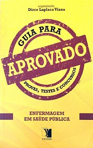 Livro Aprovado: Enfermagem em Saúde Pública Autor Viana, Dirce Laplaca (org) (2014) [seminovo]