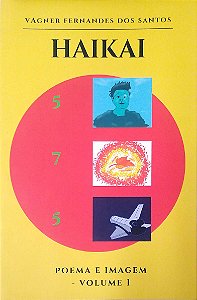 Livro Haikai; Poema e Imagem (vol. 1) Autor Santos, Vagner Fernanes dos (2022) [usado]